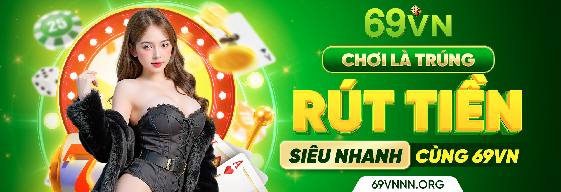 Chơi Là Trúng Rút Tiền Siêu Nhanh Cùng 69VN