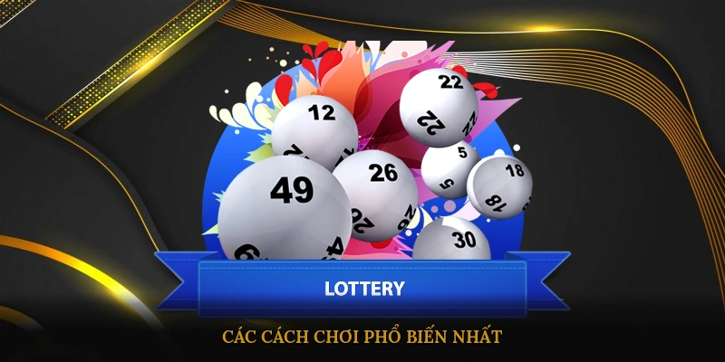 Các cách chơi phổ biến nhất