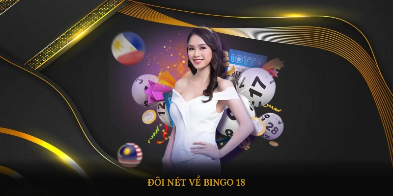 Đôi nét về Bingo 18