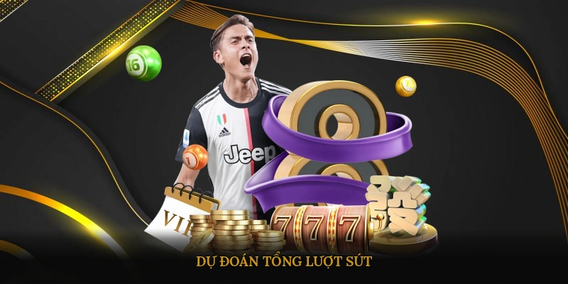 Dự đoán tổng lượt sút