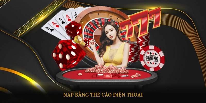 Nạp bằng thẻ cào điện thoại