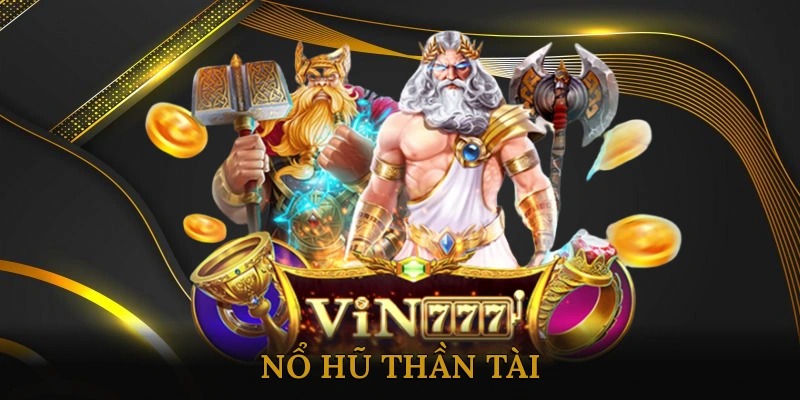 Nổ hũ thần tài