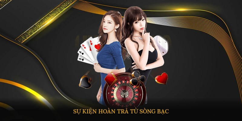 Sự kiện hoàn trả từ sòng bạc lên đến 1.5%